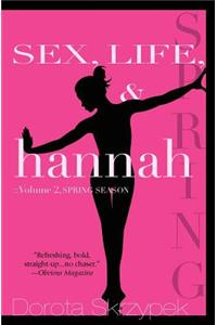 Sex, Life, and Hannah - Volume 2 - Spring Season