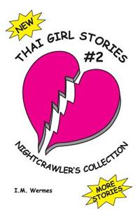 Thai Girl Stories-2; Nightcrawler's Collection