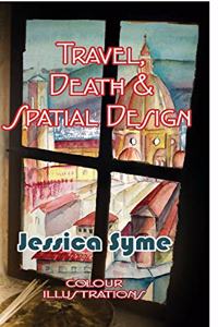 Travel, Death & Spatial Design