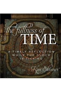 The Fullness of Time
