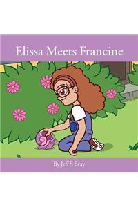 Elissa Meets Francine: Elissa the Curious Snail Series Volume 2