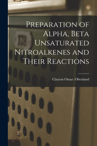 Preparation of Alpha, Beta Unsaturated Nitroalkenes and Their Reactions