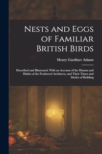 Nests and Eggs of Familiar British Birds