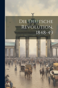 Deutsche Revolution, 1848-49