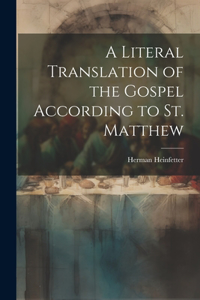 Literal Translation of the Gospel According to St. Matthew