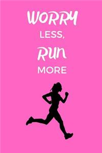 Worry Less, Run More