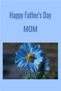 Happy Father's Day MOM
