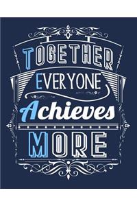 Together Everyone Achieves More