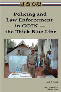 Policing and Law Enforcement in COIN - the Thick Blue Line
