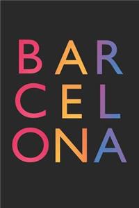 Barcelona Notebook - Spain Gift - Colorful Barcelona Journey Diary - Spain Travel Journal