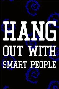 Hang Out With Smart People