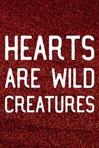 Hearts Are Wild Creatures