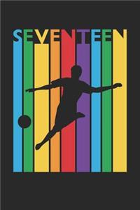 Soccer Notebook for 17 Year Old Boys and Girls - Colorful Soccer Journal - 17th Birthday Gift for Soccer Player Diary