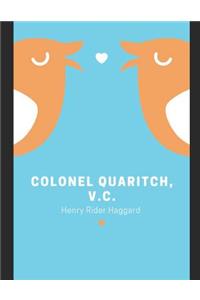 Colonel Quaritch, V.C.