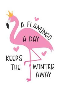 A Flamingo a Day Keeps the Winter Away