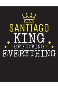 SANTIAGO - King Of Fucking Everything