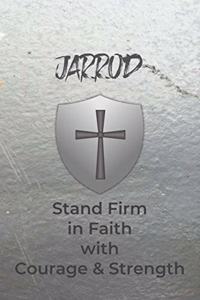 Jarrod Stand Firm in Faith with Courage & Strength
