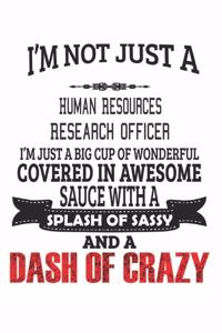 I'm Not Just A Human Resources Research Officer