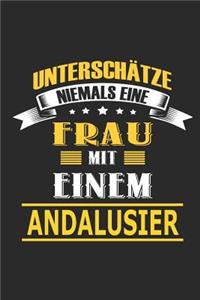 Unterschätze niemals eine Frau mit einem Andalusier