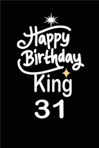 happy birthday king 31