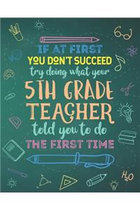 If At First You Don't Succeed Try Doing What Your 5th Grade Teacher Told You To Do The First Time