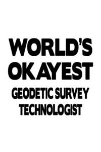 World's Okayest Geodetic Survey Technologist