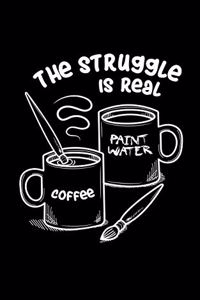 The Struggle Is Real