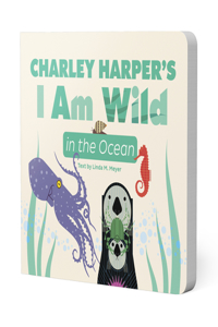 Charley Harper's I Am Wild in the Ocean Board Book