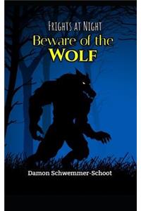 Beware of the Wolf