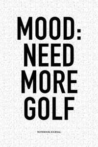 Mood Need More Golf