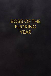 Boss of the Fucking Year
