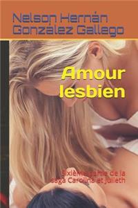 Amour lesbien: Sixième partie de la saga Carolina et Julieth