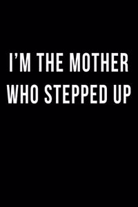 I'm the Mother who Stepped Up