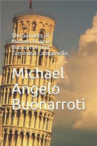 The Sonnets of Michael Angelo Buonarroti and Tommaso Campanella