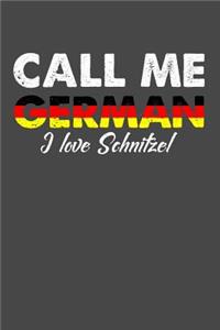 Call Me German I Love Schnitzel