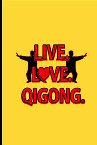 Live. Love. Qigong.
