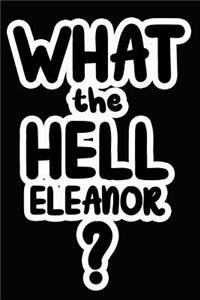 What the Hell Eleanor?