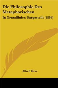 Die Philosophie Des Metaphorischen