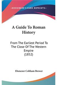 Guide To Roman History
