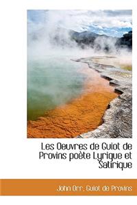 Les Oeuvres de Guiot de Provins Po Te Lyrique Et Satirique