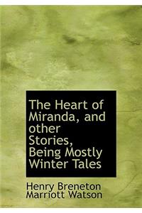 The Heart of Miranda, and Other Stories, Being Mostly Winter Tales