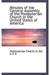 Minutes of the General Assembly of the Presbyterian Church in the United States of America