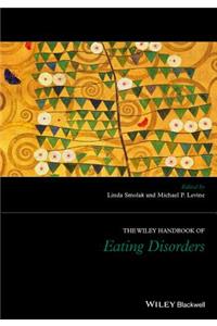Wiley Handbook of Eating Disorders