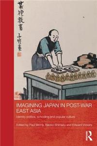 Imagining Japan in Post-War East Asia