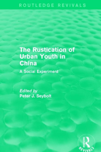 The Rustication of Urban Youth in China