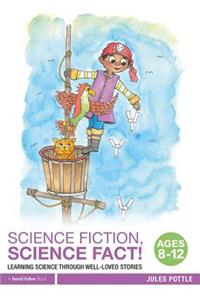 Science Fiction, Science Fact! Ages 8-12