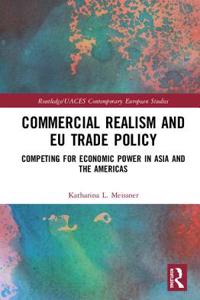 Commercial Realism and Eu Trade Policy