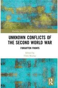 Unknown Conflicts of the Second World War