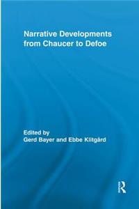 Narrative Developments from Chaucer to Defoe