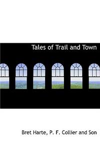 Tales of Trail and Town